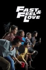 Nonton film Fast & Feel Love (2022) idlix , lk21, dutafilm, dunia21