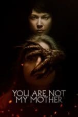 Nonton film You Are Not My Mother (2022) idlix , lk21, dutafilm, dunia21