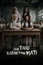 Nonton film Aku Tahu Kapan Kamu Mati (2020) idlix , lk21, dutafilm, dunia21