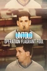 Nonton film Untold: Operation Flagrant Foul (2022) idlix , lk21, dutafilm, dunia21