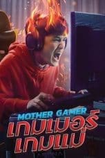 Nonton film Mother Gamer (2020) idlix , lk21, dutafilm, dunia21