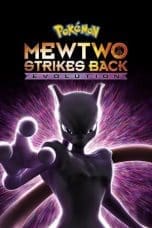 Nonton film Pokemon the Movie: Mewtwo Strikes Back – Evolution (2019) idlix , lk21, dutafilm, dunia21
