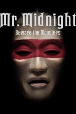 Nonton film Mr. Midnight Beware The Monsters (2022) idlix , lk21, dutafilm, dunia21