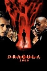 Nonton film Dracula 2000 (2000) idlix , lk21, dutafilm, dunia21