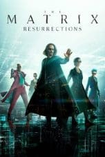 Nonton film The Matrix Resurrections (2021) idlix , lk21, dutafilm, dunia21