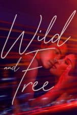 Nonton film Wild and Free (2018) idlix , lk21, dutafilm, dunia21