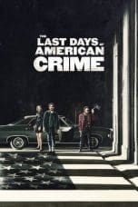 Nonton film The Last Days of American Crime (2020) idlix , lk21, dutafilm, dunia21
