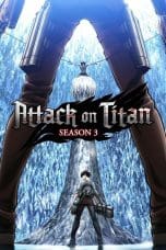 Nonton film Attack on Titan Season 3 Part 1 (Shingeki no Kyojin) (2018) idlix , lk21, dutafilm, dunia21