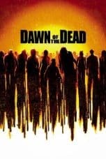 Nonton film Dawn of the Dead (2004) idlix , lk21, dutafilm, dunia21