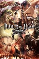 Nonton film Attack on Titan Season 3 Part 2 (Shingeki no Kyojin) (2019) idlix , lk21, dutafilm, dunia21