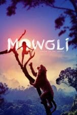 Nonton film Mowgli: Legend of the Jungle (2018) idlix , lk21, dutafilm, dunia21