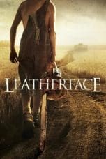 Nonton film Leatherface (2017) idlix , lk21, dutafilm, dunia21