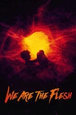 Nonton film We Are the Flesh (Tenemos la carne) (2016) idlix , lk21, dutafilm, dunia21
