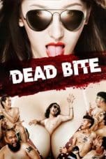 Nonton film Dead Bite (2011) idlix , lk21, dutafilm, dunia21