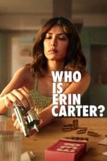Nonton film Who Is Erin Carter? (2023) idlix , lk21, dutafilm, dunia21