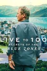 Nonton film Live to 100: Secrets of the Blue Zones (2023) idlix , lk21, dutafilm, dunia21