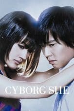 Nonton film Cyborg She (2008) idlix , lk21, dutafilm, dunia21