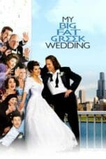 Nonton film My Big Fat Greek Wedding (2002) idlix , lk21, dutafilm, dunia21