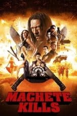 Nonton film Machete Kills (2013) idlix , lk21, dutafilm, dunia21