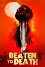 Nonton film Beaten to Death (2023) idlix , lk21, dutafilm, dunia21