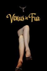 Nonton film Venus in Fur (2013) idlix , lk21, dutafilm, dunia21