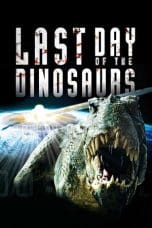 Nonton film Last Day of the Dinosaurs (2010) idlix , lk21, dutafilm, dunia21