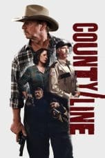 Nonton film County Line (2017) idlix , lk21, dutafilm, dunia21