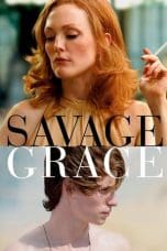 Nonton film Savage Grace (2007) idlix , lk21, dutafilm, dunia21