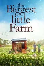 Nonton film The Biggest Little Farm (2019) idlix , lk21, dutafilm, dunia21