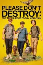 Nonton film Please Don’t Destroy: The Treasure of Foggy Mountain (2023) idlix , lk21, dutafilm, dunia21
