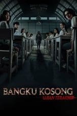 Nonton film Bangku Kosong: Ujian Terakhir (2023) idlix , lk21, dutafilm, dunia21