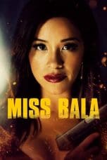 Nonton film Miss Bala (2019) idlix , lk21, dutafilm, dunia21