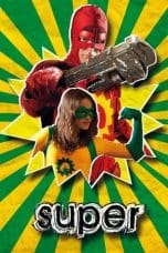 Nonton film Super (2010) idlix , lk21, dutafilm, dunia21