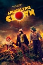Nonton film Apocalypse Clown (2023) idlix , lk21, dutafilm, dunia21