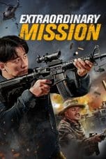 Nonton film Extraordinary Mission (2017) idlix , lk21, dutafilm, dunia21