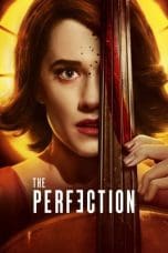 Nonton film The Perfection (2018) idlix , lk21, dutafilm, dunia21