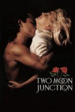 Nonton film Two Moon Junction (1988) idlix , lk21, dutafilm, dunia21