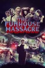 Nonton film The Funhouse Massacre (2015) idlix , lk21, dutafilm, dunia21
