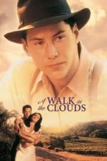 Nonton film A Walk in the Clouds (1995) idlix , lk21, dutafilm, dunia21