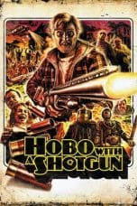 Nonton film Hobo with a Shotgun (2011) idlix , lk21, dutafilm, dunia21