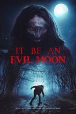 Nonton film It Be an Evil Moon (2023) idlix , lk21, dutafilm, dunia21