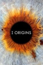 Nonton film I Origins (2014) idlix , lk21, dutafilm, dunia21