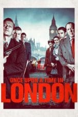 Nonton film Once Upon a Time in London (2019) idlix , lk21, dutafilm, dunia21