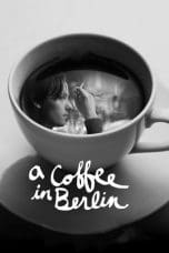 Nonton film A Coffee in Berlin (2012) idlix , lk21, dutafilm, dunia21