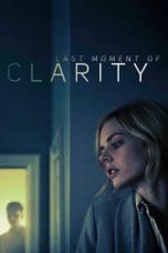 Nonton film Last Moment of Clarity (2020) idlix , lk21, dutafilm, dunia21