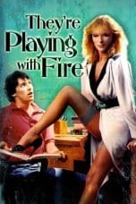 Nonton film They’re Playing with Fire (1984) idlix , lk21, dutafilm, dunia21