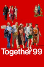 Nonton film Together 99 (2023) idlix , lk21, dutafilm, dunia21