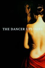 Nonton film The Dancer Upstairs (2002) idlix , lk21, dutafilm, dunia21