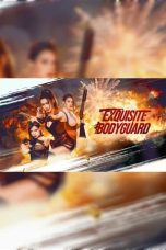 Nonton film Exquisite Bodyguard (2023) idlix , lk21, dutafilm, dunia21