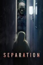 Nonton film Separation (2021) idlix , lk21, dutafilm, dunia21